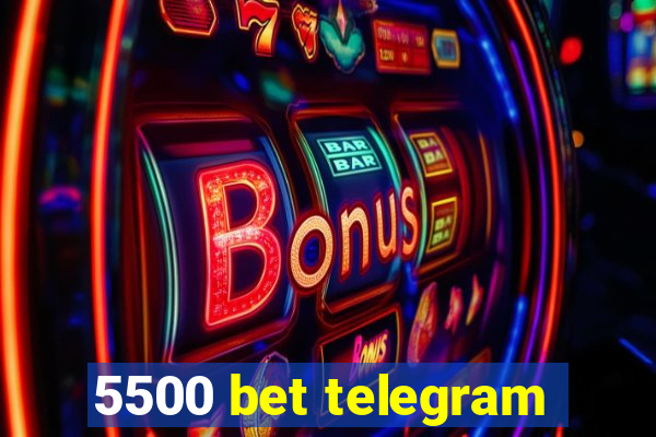 5500 bet telegram